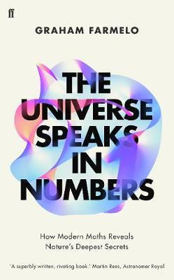 Universe Speaks in Numbers - Graham Farmelo