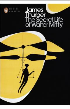Secret Life of Walter Mitty - James Thurber