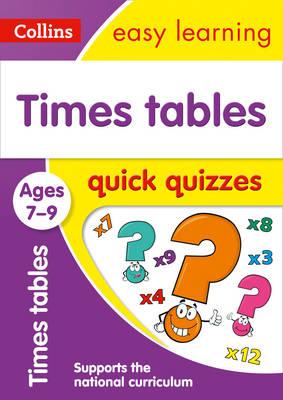 Times Tables Quick Quizzes Ages 7-9 -  