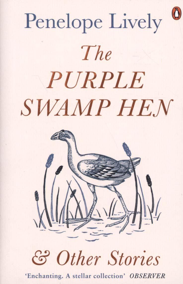 Purple Swamp Hen and Other Stories - Penelope Lively