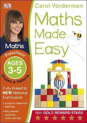 Maths Made Easy Shapes and Patterns Ages 3-5 Preschool Key S - Carol Vorderman