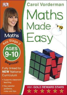 Maths Made Easy Ages 9-10 Key Stage 2 Beginner - Carol Vorderman