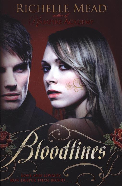 Bloodlines (book 1) - Richelle Mead