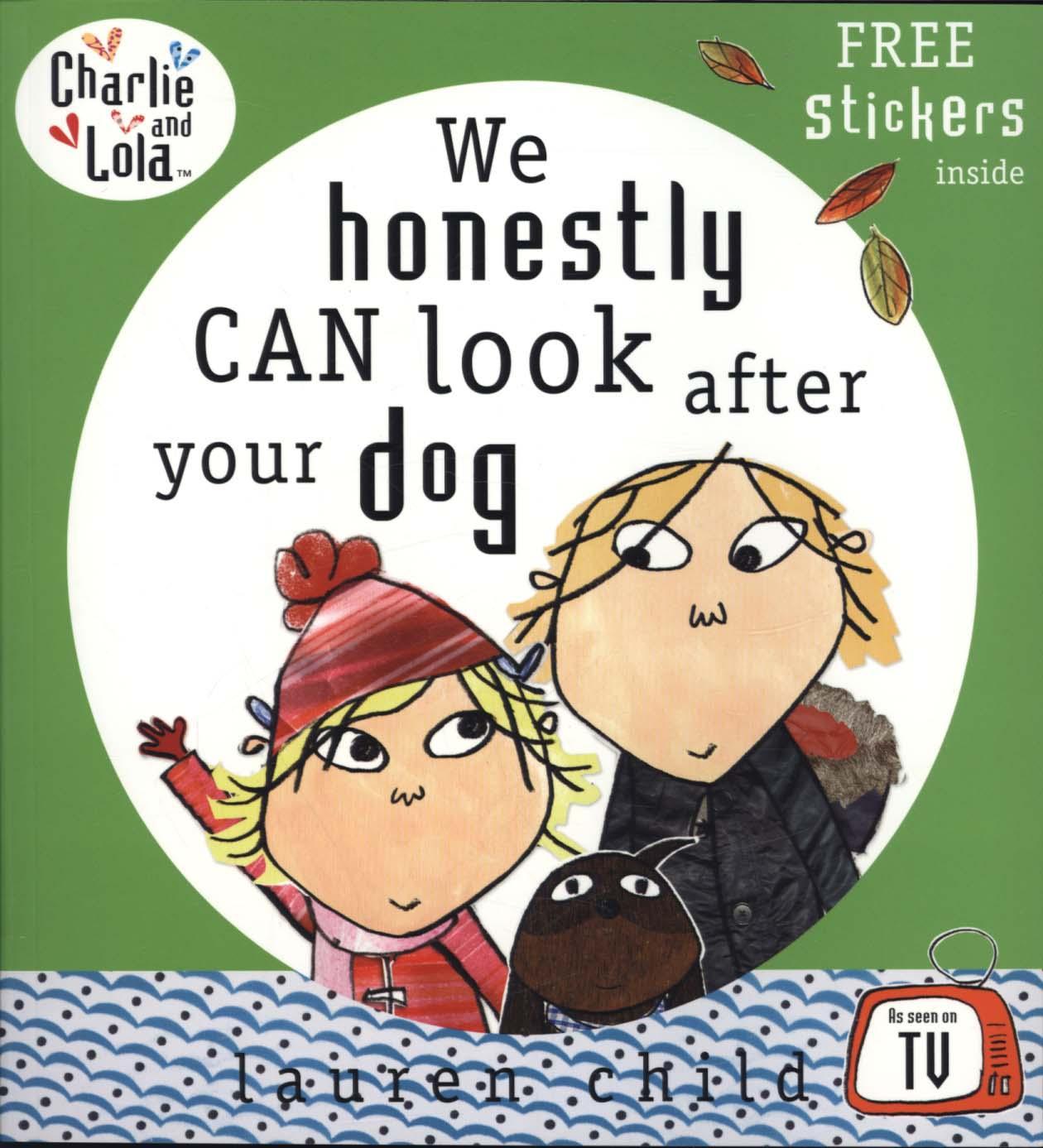 Charlie and Lola: We Honestly Can Look After Your Dog - Lauren Child
