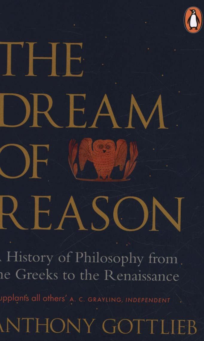 Dream of Reason - Anthony Gottlieb
