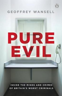 Pure Evil - Geoffrey Wansell