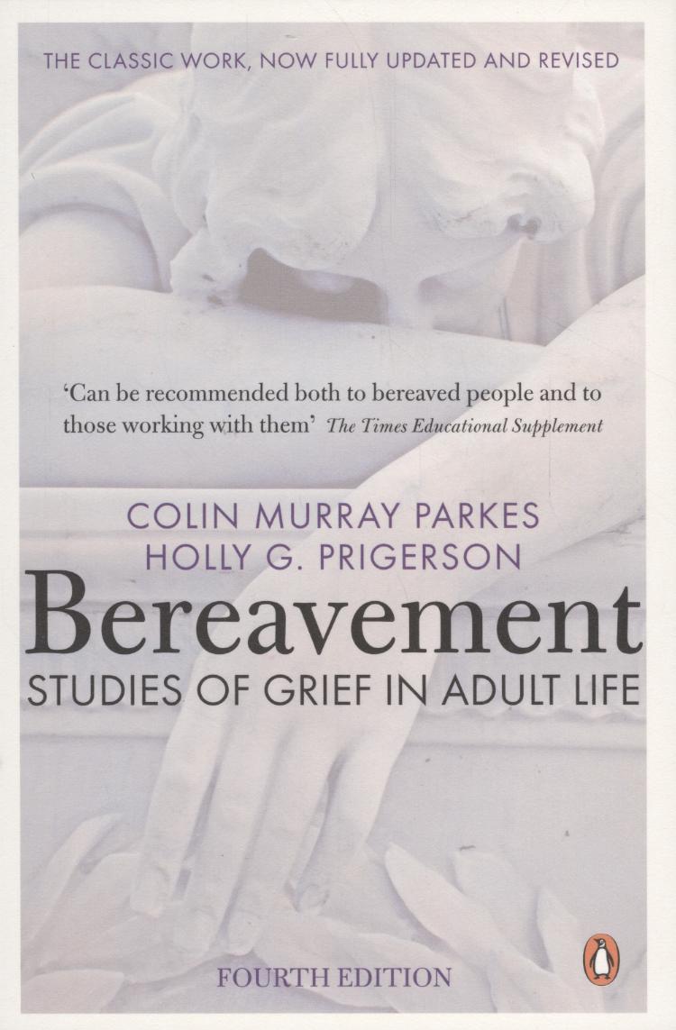 Bereavement (4th Edition) - ColinMurray Parkes