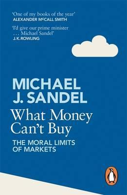 What Money Can't Buy - Michael J Sandel