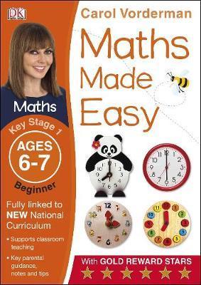 Maths Made Easy Ages 6-7 Key Stage 1 Beginner - Carol Vorderman