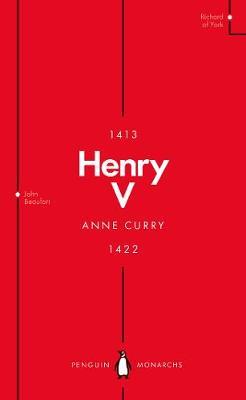 Henry V (Penguin Monarchs) - Anne Curry