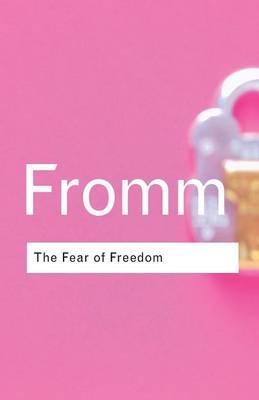 Fear of Freedom - Erich Fromm