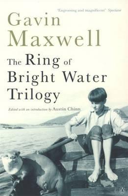 Ring of Bright Water Trilogy - Gavin Maxwell