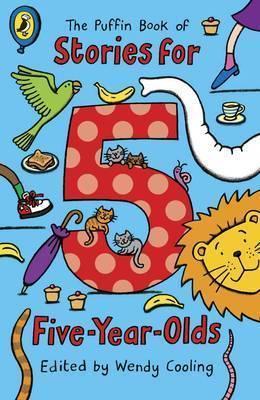 Puffin Book of Stories for Five-year-olds - Wendy Cooling