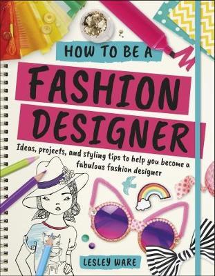 How To Be A Fashion Designer -  