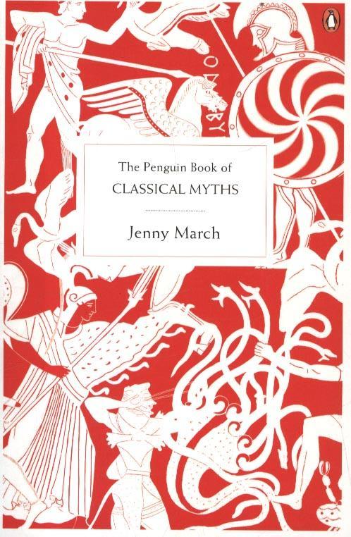 Penguin Book of Classical Myths - Jenny March