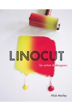 Linocut for Artists and Designers - Nick Morley
