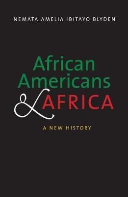 African Americans and Africa - Nemata Blyden