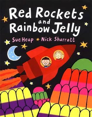 Red Rockets and Rainbow Jelly - Nick Sharratt