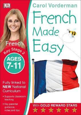French Made Easy Ages 7-11 Key Stage 2 - Carol Vorderman