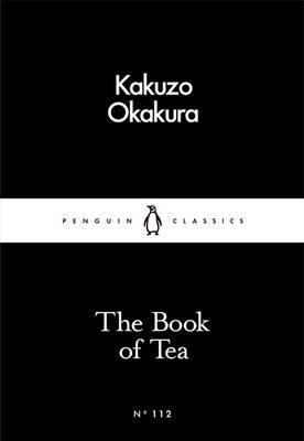 Book of Tea - Kakuzo Okakura