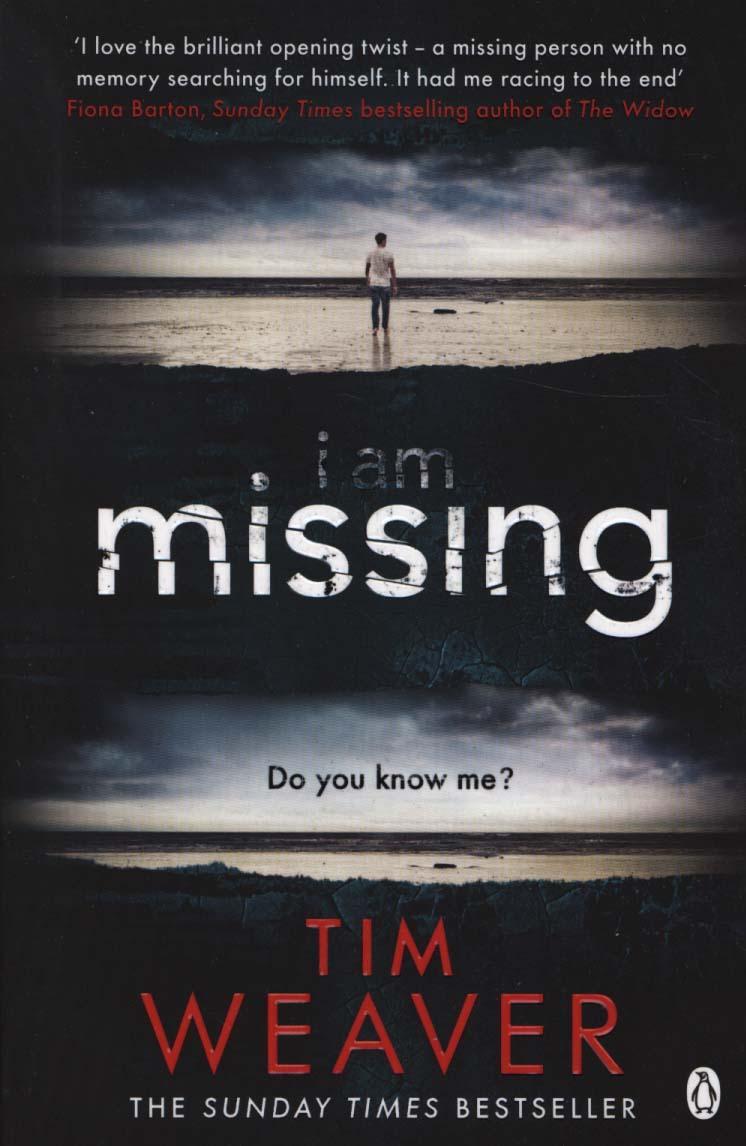 I Am Missing - Tim Weaver