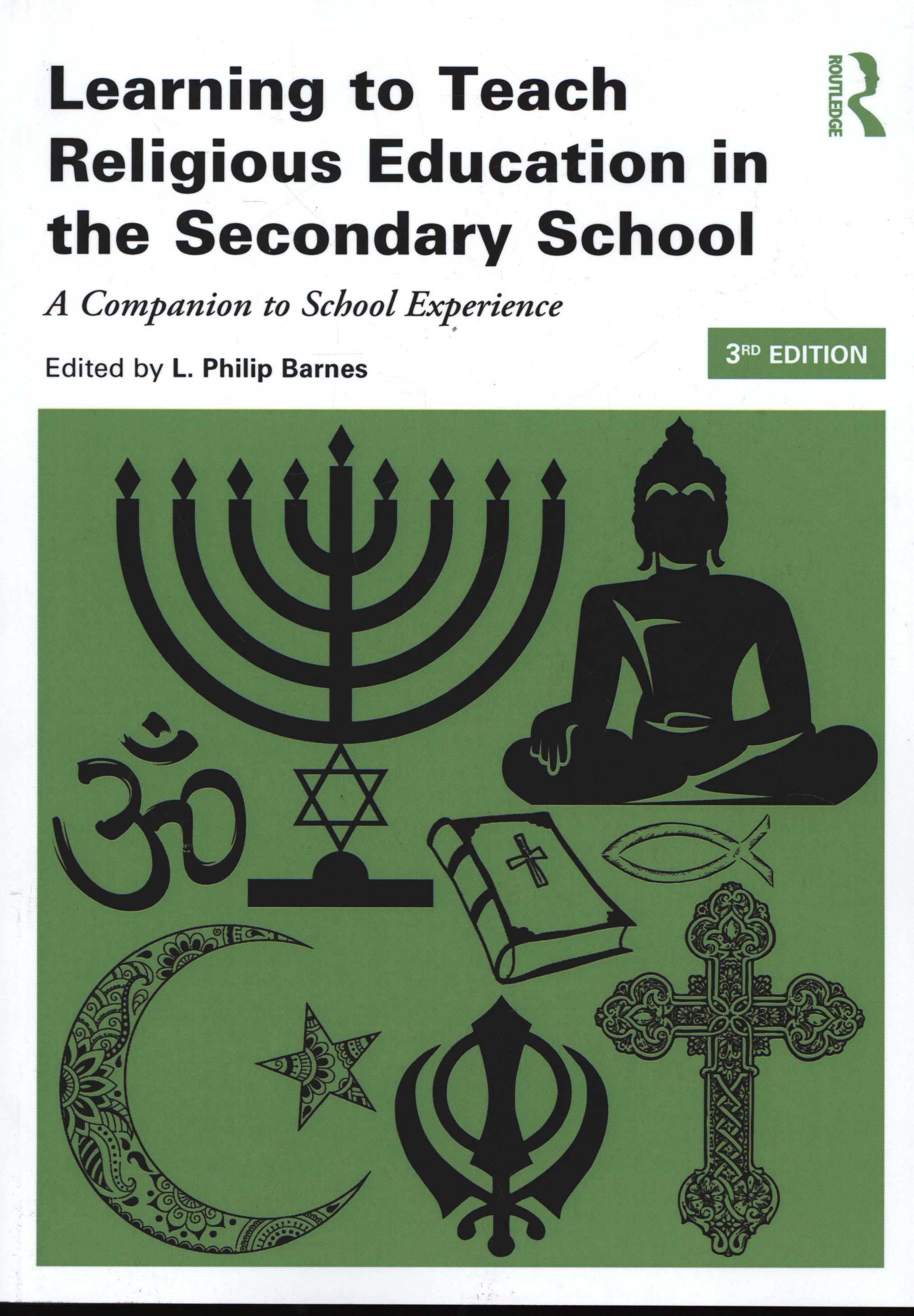 Learning to Teach Religious Education in the Secondary Schoo - L Philip Barnes