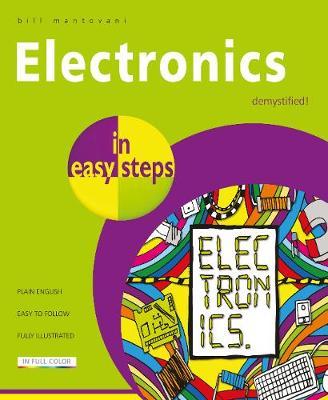 Electronics in Easy Steps - Bill Mantovani