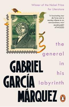 General in His Labyrinth - Gabriel Garcia Marquez
