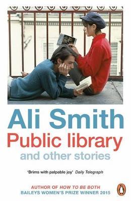 Public library and other stories - Ali Smith
