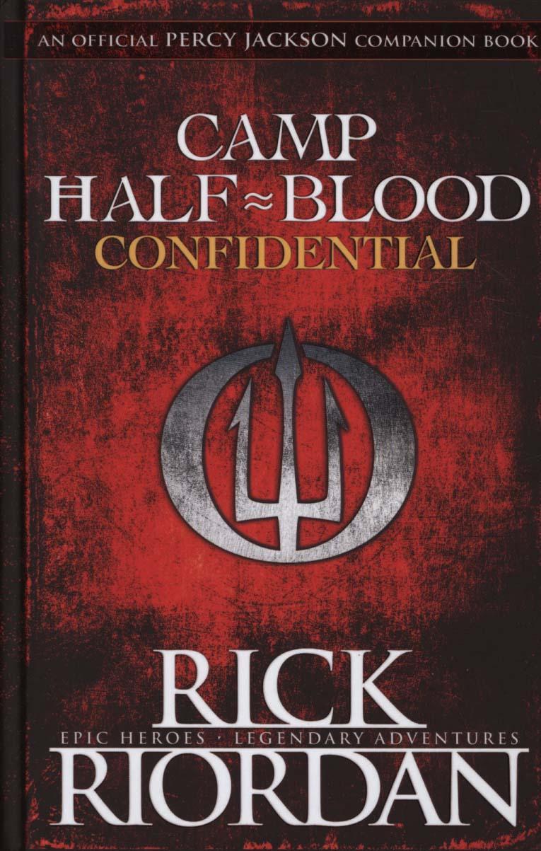 Camp Half-Blood Confidential - Rick Riordan