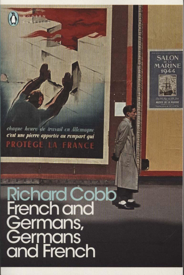 French and Germans, Germans and French - Richard Cobb