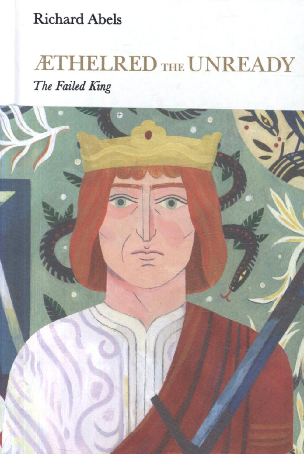Aethelred the Unready (Penguin Monarchs) - Richard Abels
