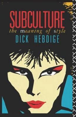 Subculture - Dick Hebdige