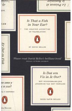 Coperta cărții 'Is That a Fish in Your Ear? - David Bellos'