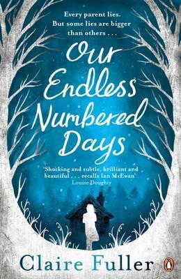 Our Endless Numbered Days - Claire Fuller
