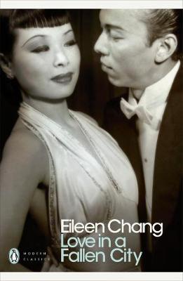 Love in a Fallen City - Eileen Chang
