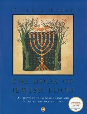 Book of Jewish Food - Claudia Roden