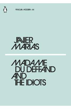 Madame du Deffand and the Idiots - Javier Marias