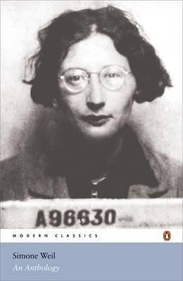 Simone Weil: An Anthology - Simone Weil