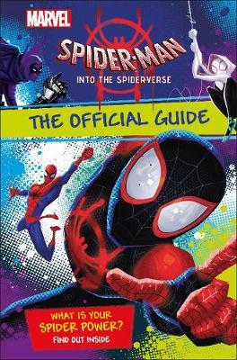 Marvel Spider-Man Into the Spider-Verse The Official Guide -  