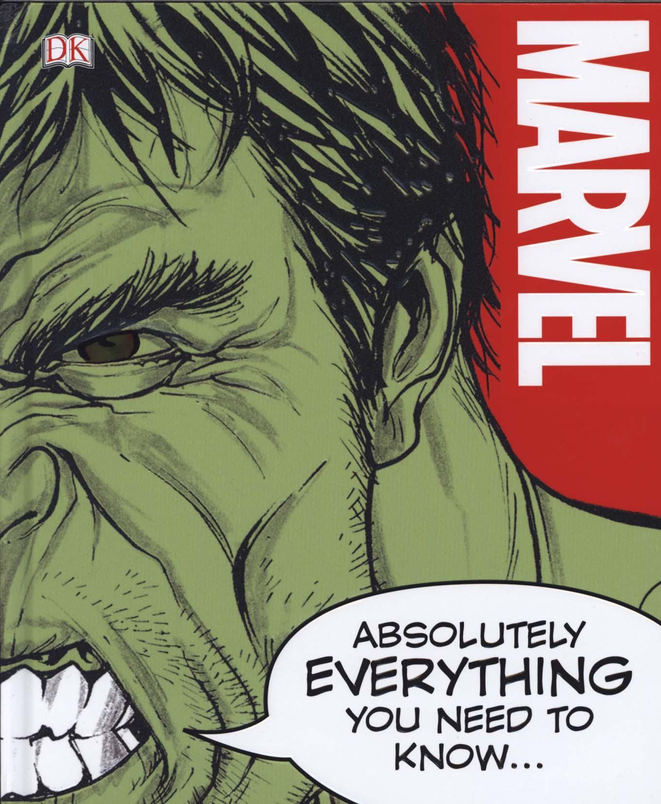 Marvel Absolutely Everything You Need To Know -  DK