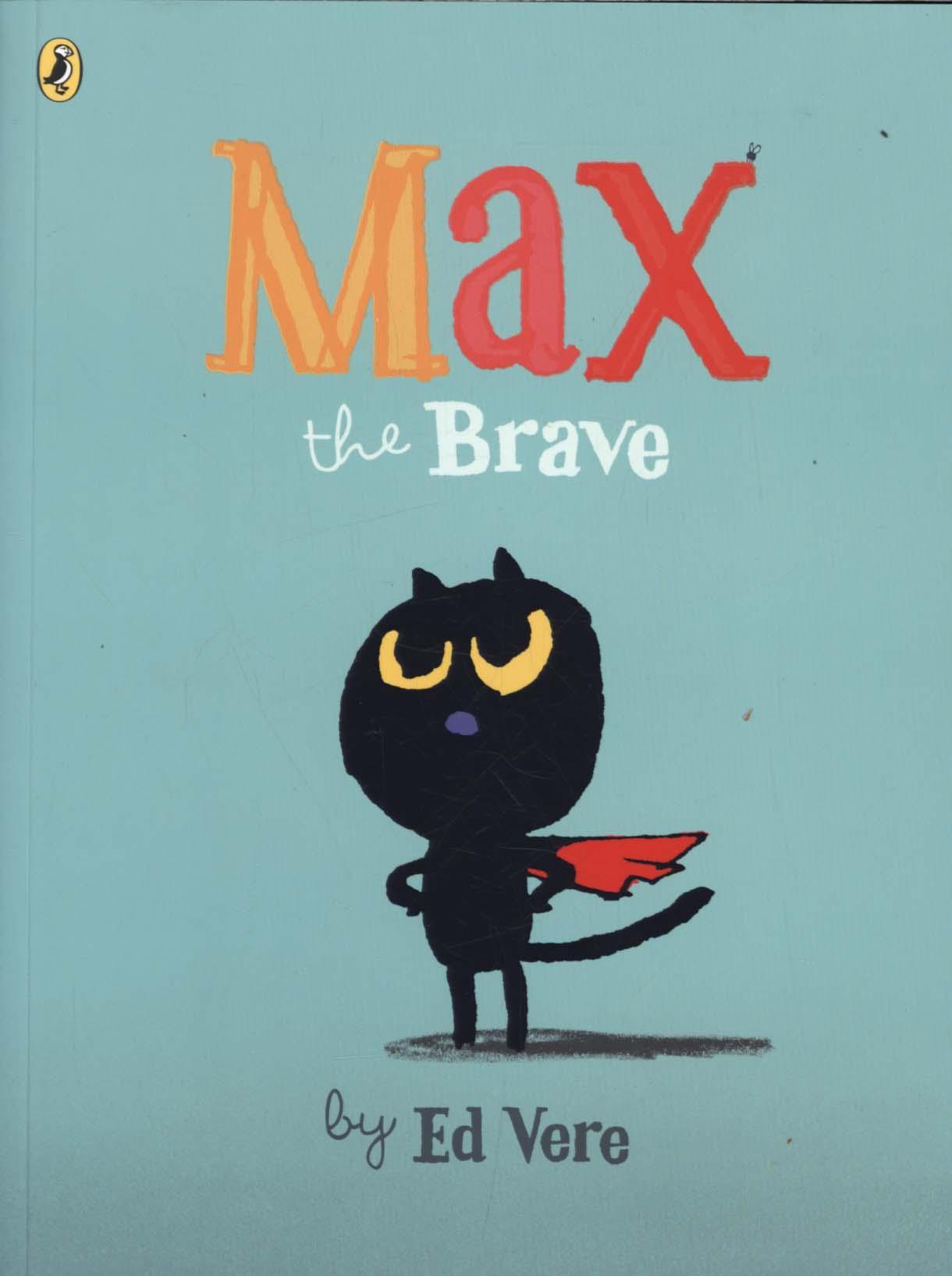 Max the Brave - Ed Vere
