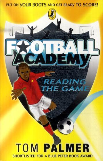 Football Academy:  Reading the Game - Tom Palmer