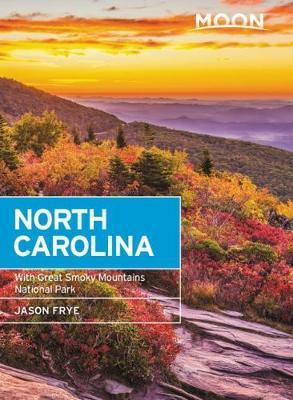 Moon North Carolina (Seventh Edition) - Jason Frye