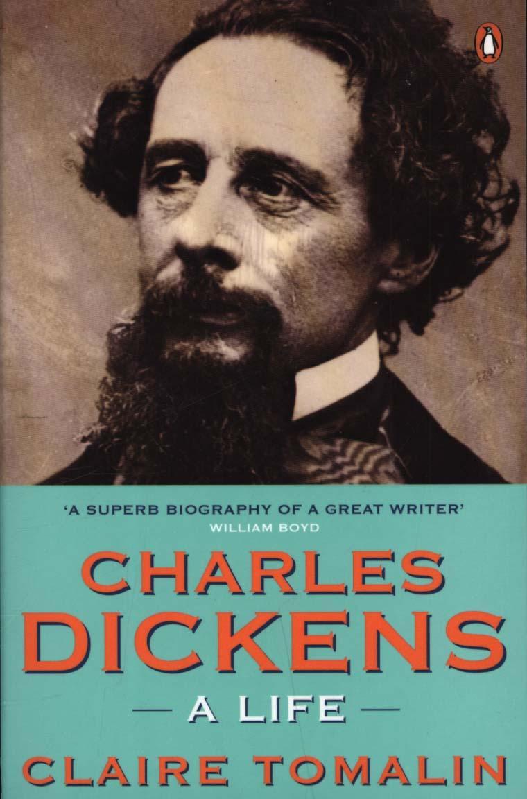 Charles Dickens - Claire Tomalin