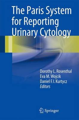 Paris System for Reporting Urinary Cytology - Dorothy L Rosenthal