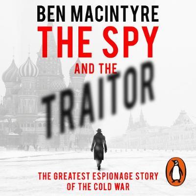 Spy and the Traitor -  