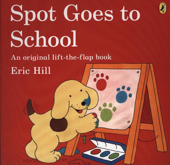 Spot Goes to School - Eric Hill