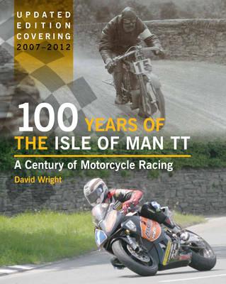 100 Years of the Isle of Man TT - David Wright