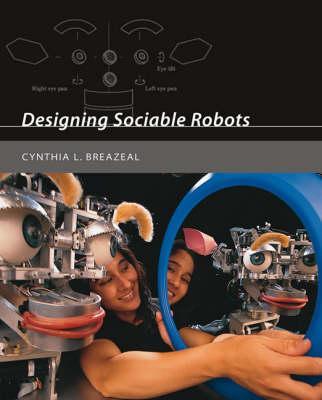 Designing Sociable Robots - Cynthia L Breazeal